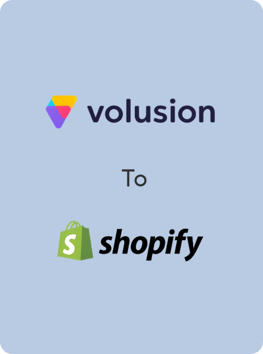 Volusion to Shopify Migration: Step by Step Complete Guide
